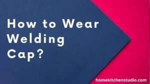 How-to-Wear-Welding-Cap